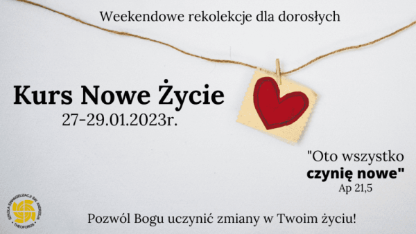 Kurs Nowe Życie - 27-29 stycznia 2023